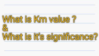 What is Km value  Significance of Km value [upl. by Andrien]