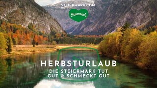 Die Steiermark tut gut und schmeckt gut  Herbsturlaub in der Steiermark [upl. by Rexferd575]