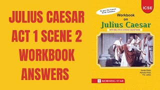 Julius Caesar Act 1 Scene 2 Workbook Answers  Summary  MCQ  Morning Star [upl. by Oguh250]