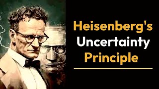 Heisenbergs Uncertainty Principle  Quantum Mechanics [upl. by Chari69]