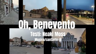 Oh Benevento  Neaki Moss  Italian and English Lyrics [upl. by Rats666]