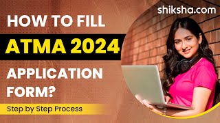 How to Fill ATMA 2024 Application Form [upl. by Dulci]