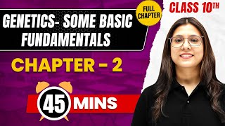 GENETICS  SOME BASIC FUNDAMENTALS in 45 Mins  Complete Chapter  Class 10 ICSE BIOLOGY [upl. by Markland]