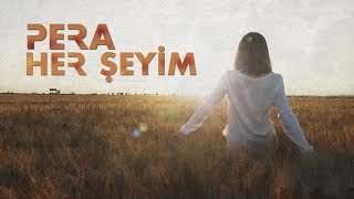 PERA  Her Şeyim [upl. by Lust196]