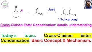 CrossClaisen Ester Condensation Basic Concept Mechanism and Examples [upl. by Ehrenberg860]