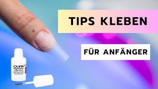 Nagelverlängerung für Anfänger  Tips kleben [upl. by Walt]