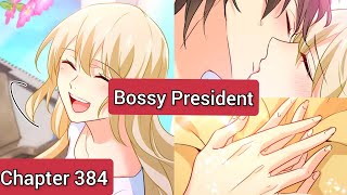 Bossy President Chapter  384  English translation  CEO Above Me Below  Romantic Mangas [upl. by Kawasaki]