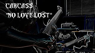 Carcass quotNo Love Lostquot [upl. by Dielle]