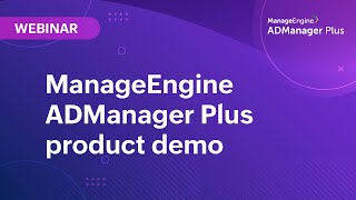 ManageEngine ADManager Plus product demo [upl. by Norag]