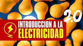 ⚡INTRODUCCION A LA ELECTRICIDAD versión mejorada  Electricidad Básica [upl. by Aneis]