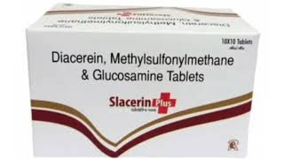 Slacerin Plus Tablets Diacerein Methylsulfonylmethane amp Glucosamine Tablets [upl. by Adaliah410]