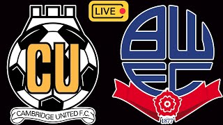 CAMBRIDGE UNITED vs BOLTON WANDERERS  Postponed Waterlogged Pitch [upl. by Jarrett]