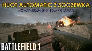 HUOT AUTOMATIC Z SOCZEWKĄ  nowa wersja broni dla wsparcia [upl. by Newcomer]