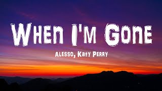 Alesso Katy Perry  When Im Gone Lyrics [upl. by Lraed]