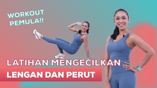 Cara Mengecilkan Perut dan Lengan 10 Menit Olahraga Pemula  Workout Dirumah [upl. by Akehs]