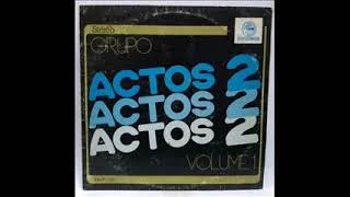 Grupo Actos 2  Mundo Perdido CD Completo [upl. by Euqinomahs454]