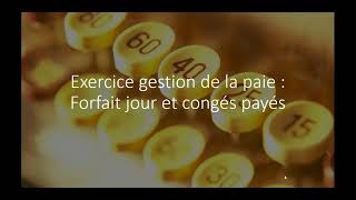 Exercice paie  Forfait jour et congés payés [upl. by Notserp404]