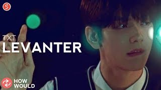 HOW WOULD TXT SING LEVANTER STRAY KIDS [upl. by Engelhart]