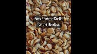 Easy Roasted Garlic for the Holidays [upl. by Accebor]