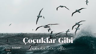 Sabahattin Ali  Çocuklar Gibi Şiir [upl. by Enowtna47]