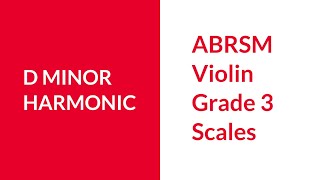 ABRSM D Harmonic Minor Grade 3 Violin [upl. by Ehcadroj]