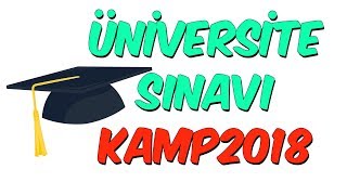 Üniversite Sınavı  KAMP2018 [upl. by Duster]