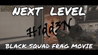 quotNEXT LEVELquot  Frags by HiddeN  Edit by Flexinja Black Squad [upl. by Eizdnil]