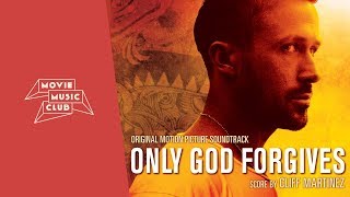 Cliff Martinez Gregory Tripi  Only God Forgives from quotOnly God Forgivesquot OST [upl. by Uball72]