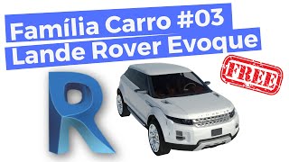 FAMÍLIAS PARA REVIT  CARRO  LANDE ROVER EVOQUE  PARTE 3 [upl. by Ytirehc]