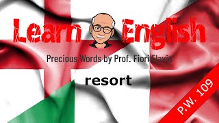 Learn English  No 109 Come si dice in italiano RESORT  Precious Word No 109 by Fiori Flavio [upl. by Malinde498]