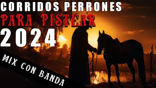 Corridos Perrones Epicenter  Mix Para Pistear 2024  Con Banda Mix [upl. by Brackely841]