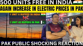 500 units FREE IN INDIA 🇮🇳 PAK STILL IN CRISIS 😱AGAIN INCREASE IN ELECTRIC PRICES 😱😱 [upl. by Ellemrac389]