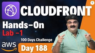 Day 188  AWS CloudFront HandsOn Lab 1  AWS Tutorial  AWS Bhavesh Atara [upl. by Chaney603]