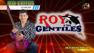 Mix Roy y Los Gentiles En Vivo Exitos Bailables [upl. by Shanney205]