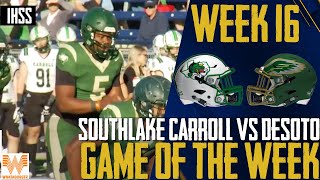 Southlake Carroll vs DeSoto  2023 Week 16 Football Game of the Week [upl. by Iolande940]