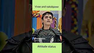 viralshort trendingshorts vivan and nakabpose attitude status [upl. by Zurc708]