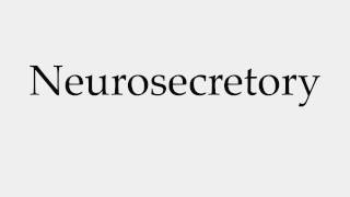 How to Pronounce Neurosecretory [upl. by Casper]