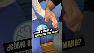 ¡Esto disminuye la espasticidad de la mano fisioterapia physiotherapy neurorehabilitation [upl. by Wohlert]