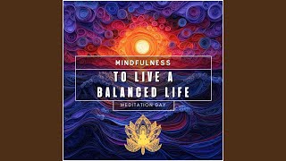 Mindfulness to Live a Balanced Life with Soothing Flute [upl. by Elvah]