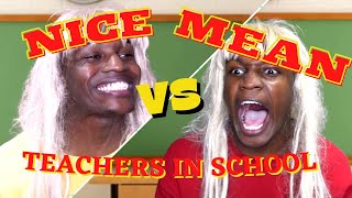 Nice Teachers vs Mean Teachers in School [upl. by Agna]