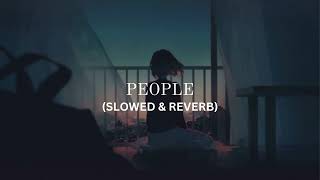 Libianca  People Slowed  Reverb [upl. by Thelma]