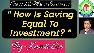 Class 12 How Is Saving Equal To Investment [upl. by Martinez491]