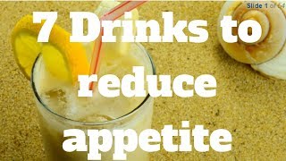 7 Drinks to reduce appetite [upl. by Ashatan330]