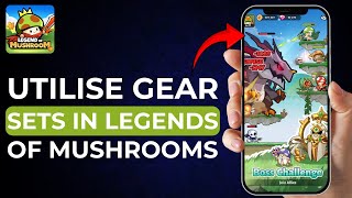 How To Utilise Gear Sets In Legend Of Mushroom [upl. by Menken]