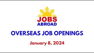 OVERSEAS JOB OPENINGS  JANUARY 8 2024 [upl. by Fante852]