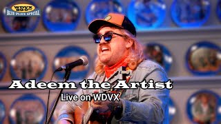 Adeem the Artist Live on the WDVX Blue Plate Special Full Performance [upl. by Vokay]