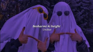 Besharmi ki height slowedreverb [upl. by Spiros]