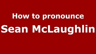 How to pronounce Sean Mclaughlin American EnglishUS  PronounceNamescom [upl. by Jonina]