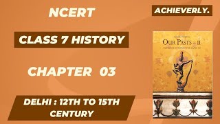 NCERT Class 7 History Chapter 3  Delhi  12th to 15th Century  UPSC CSEIAS [upl. by Otrebor]