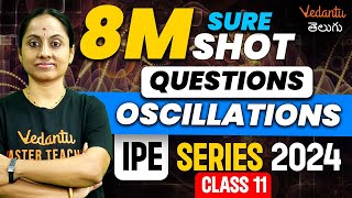 Oscillations Class 12  8 Marks Sure Shot Pakka Questions  AP amp TS  IPE 2024  KRD Madam [upl. by Caddaric]